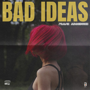 BAD IDEAS