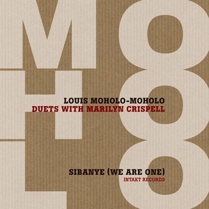 MOHOLO, Louis / CRISPELL, Marilyn: Sibanye (We Are One)