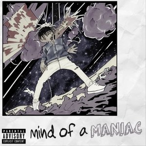 Mind Of A Maniac (Explicit)