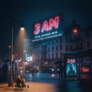 3am (feat. Dani The Killer, Kool Kid & DJ Gato Ran)