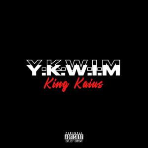 Y.K.W.I.M. (Explicit)