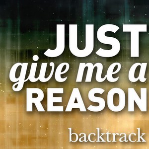 Just Give Me a Reason