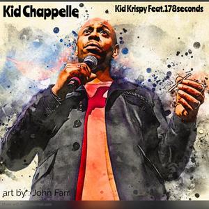 Kid Chappelle (feat. 178seconds) [Explicit]