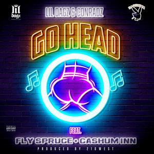 GO HEAD (feat. Flyspruce & Cashum Inn) (Explicit)