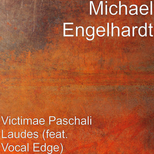 Victimae Paschali Laudes (feat. Vocal Edge)