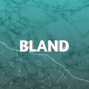 Bland (Explicit)