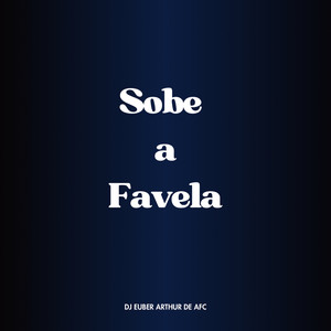 Sobe a Favela (Explicit)