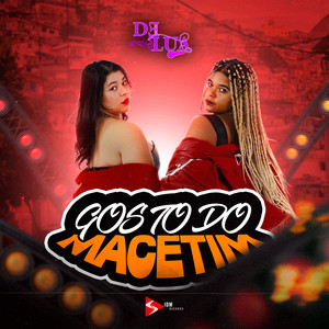 Gosto do Macetin (Explicit)