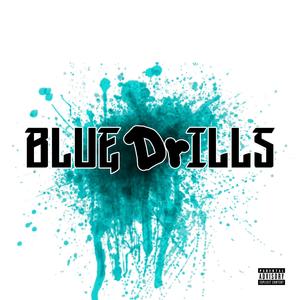 BLUE DRILLS EP (Explicit)