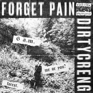 FORGET PAIN (Explicit)