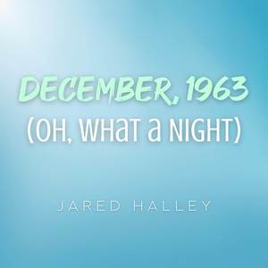 December, 1963 (Oh, What a Night) (Acappella)