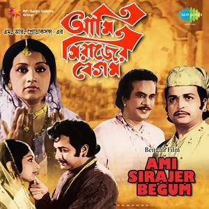 Ami Sirajer Begum (Original Motion Picture Soundtrack)