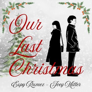 Our Last Christmas (feat. Joey Miller)