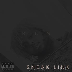 SNEAK LINK (feat. RLN Lil Banga) [Explicit]