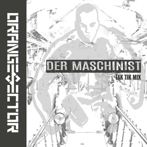 Der Maschinist (TAK TIK Mix)