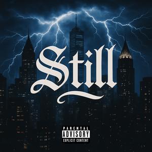 Still (Went Legit Freestyle) (Explicit)