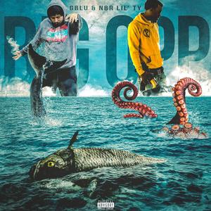 Big Opp (feat. NBR LIL’TY) [Explicit]