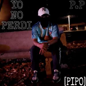 YO NO PERDI (Explicit)