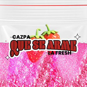 Que Se Arme (Explicit)