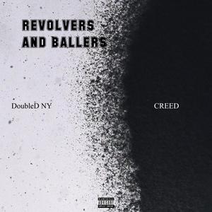 Revolvers And Ballers (Explicit)