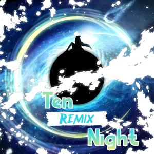 Ten Night (Tiktok Remix)