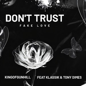 DONT TRUST ( FAKE LOVE ) (Explicit)