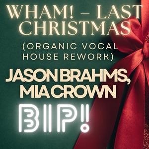 Last Christmas (feat. Jason BRAHMS & Mia CROWN)