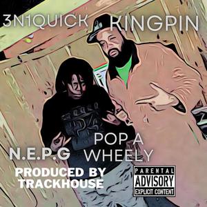 3n1Quick-pop a wheely (feat. KingPin) (Explicit)