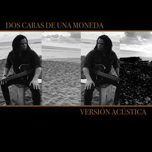 Dos Caras De Una Moneda (Versión Acústica)