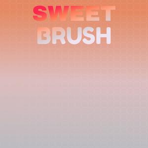 Sweet Brush