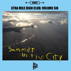 Xtra Mile High Club, Vol. 6: Summer In The City