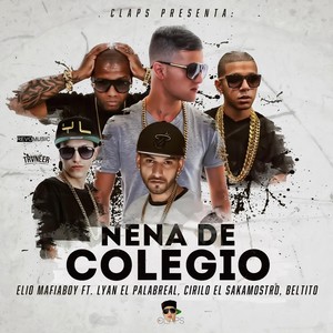 Nena de Colegio (feat. Lyan el Palabreal, Cirilo el Sakamostro & Beltito)