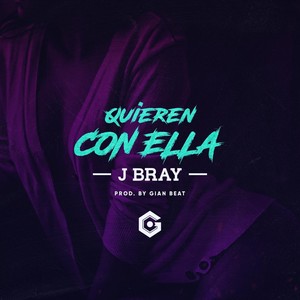 Quieren Con Ella (Explicit)