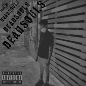 Deadsouls (Explicit)