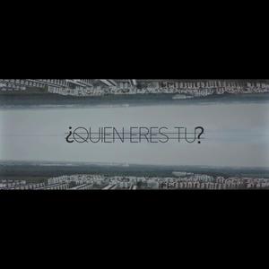¿Quien eres tu?