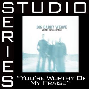 You're Worthy Of My Praise (Album Version)