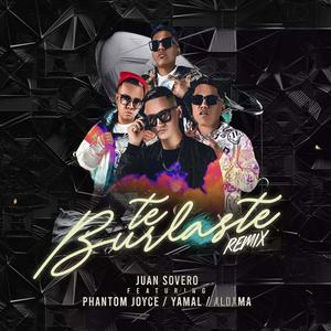 Te Burlaste (feat. Phantom Joyce, Yamal & Aldama) (Remix)