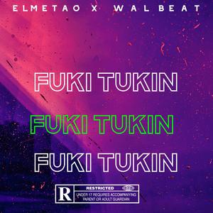 FUKI TUKIN (feat. EL MENTAO) (Explicit)