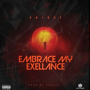 Embrace My Excellence (Explicit)