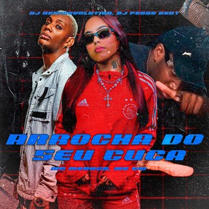 Arrocha do Seu Cuca (Explicit)