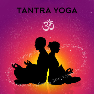 Tantra Yoga: Fondo Tantrico Sensual para Parejas Enamoradas - Musica para el Sexo, Masaje Erotico, Relajacion, Meditacion, Canciones Tántricas Sexy, Yoga y Sexualidad