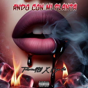 ANDO CON MI PLANTA (Explicit)