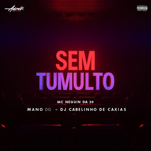 Sem tumulto (Explicit)