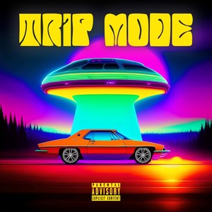 Trip Mode (Explicit)