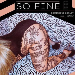 So Fine (feat. Dominique Gorley)