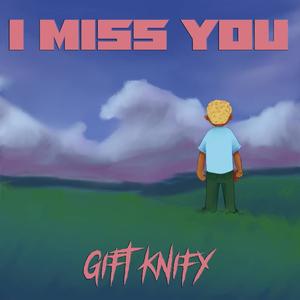 I Miss You (Explicit)