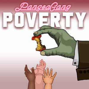 Poverty (feat. Ikuna Kush, BC Born Crazy, Kris Cherry, PureA, Yung Sai Don, Sim C, Da Alltiment, New Classic, Juvenist, InnerG, Germoney, ether.UNLIMITED, Know Justice, Rolos Rios & ESARA)