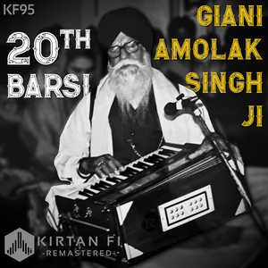 Giani Amolak Singh Ji 20th Barsi (KF95)