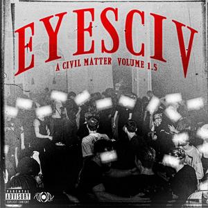 EYESCIV CYPHER EXT. CUT (feat. ATTOZ, GURB, Mystic, Stift, Shaffy, Vxlious & DR!PD) (Explicit)