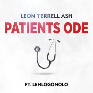 Patients ODE(feat. Lehlogonolo)